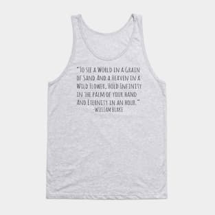 To see a world in a grain of sand.. Tank Top